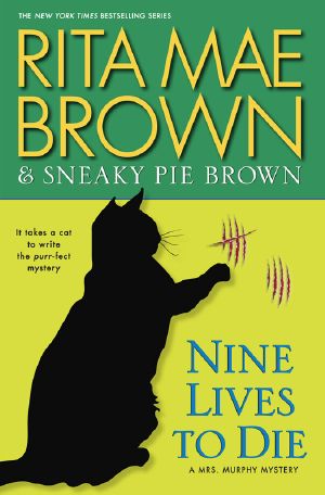 [Mrs. Murphy 23] • Nine Lives to Die